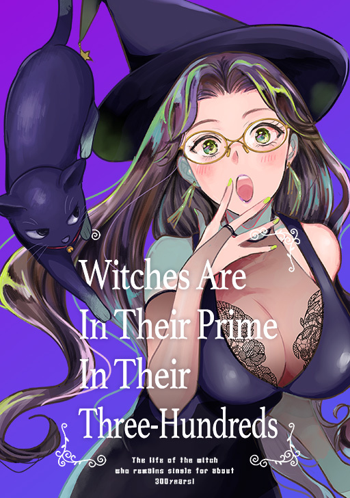 Witches Are In Their Prime In Their Three-Hundreds